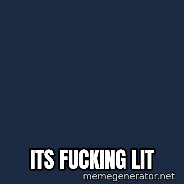 Seal Lit meme: Its fucking lit