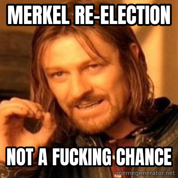 One Does Not Simply meme: merkel re-election / not a fucking chance