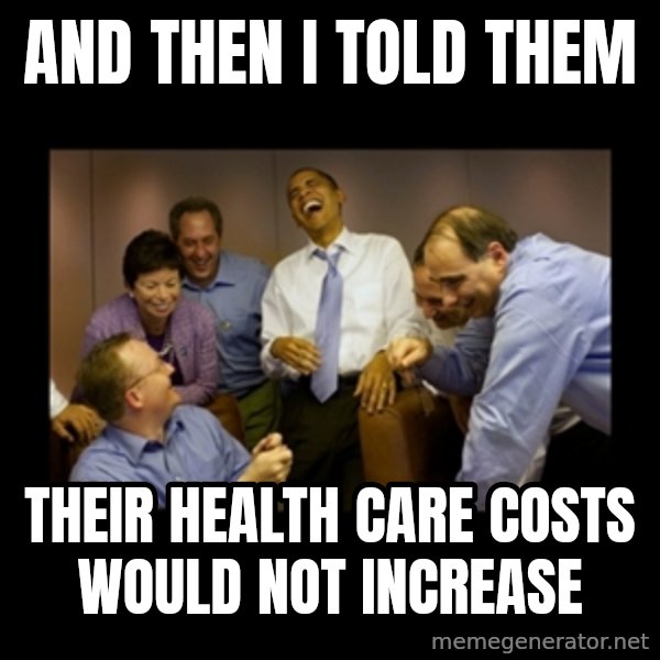 obama laughing  meme: and then i told them / their health care costs would not increase