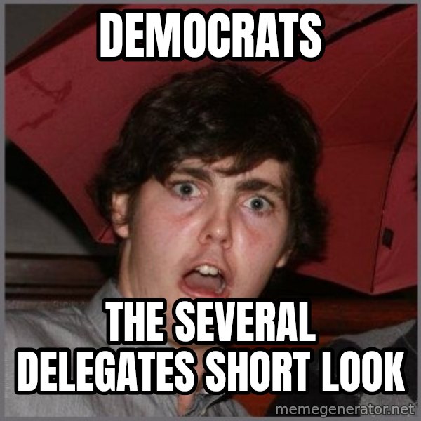 Shocked Dylan meme: democrats / the several delegates short look
