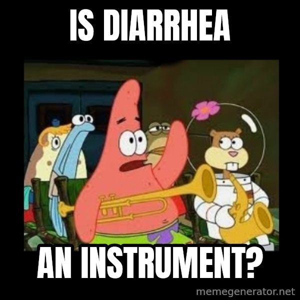 Patrick Star Instrument meme: Is diarrhea / an instrument?