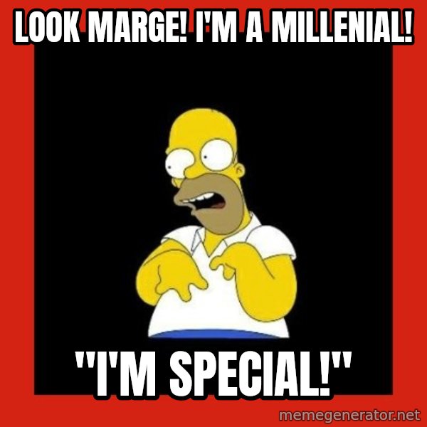 Homer retard meme: look marge! i'm a millenial! / "i'm special!"