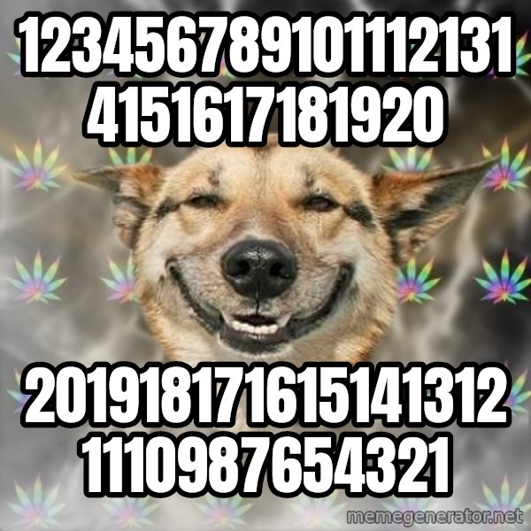 Stoner Dog meme: 1234567891011121314151617181920 / 2019181716151413121110987654321
