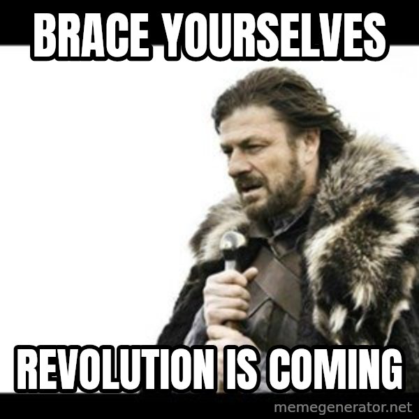 Winter is Coming meme: Brace yourselves / Revolution is coming