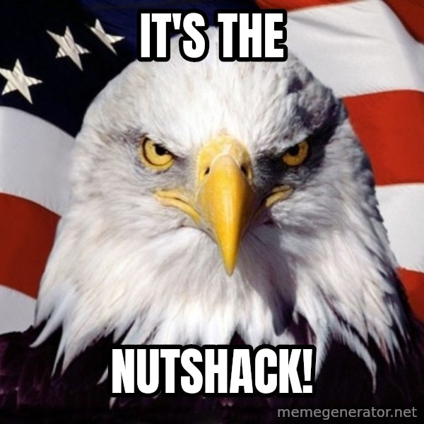 American Pride Eagle meme: It's the / Nutshack!