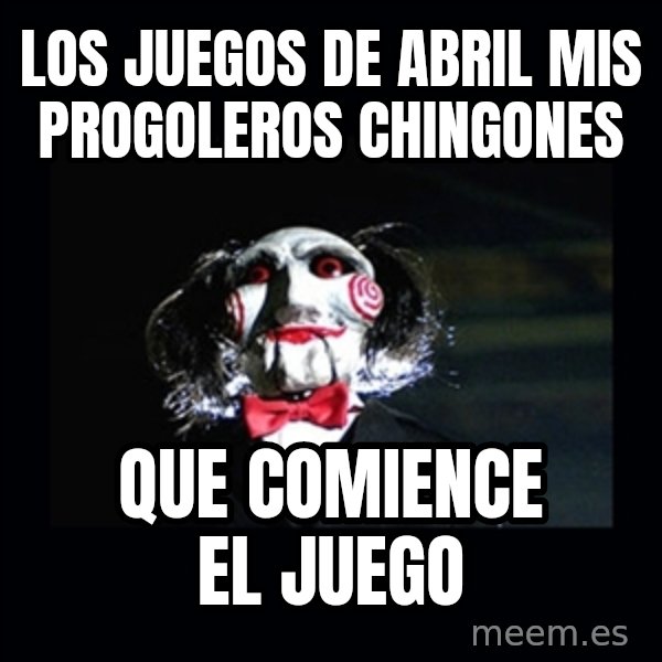 saw jigsaw meme meme: los juegos de abril mis progoleros chingones / que comience el juego