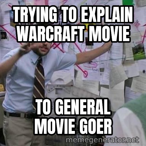 Charlie Day Conspiracy meme: Trying to explain warcraft movie / to general movie goer