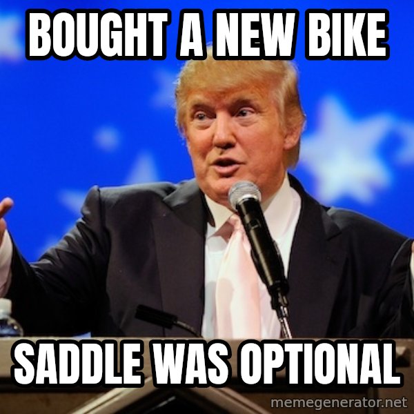 Annoying Facebook Girl meme: Bought a new bike / Saddle was optional