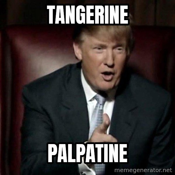 Donald Trump meme: tangerine / palpatine