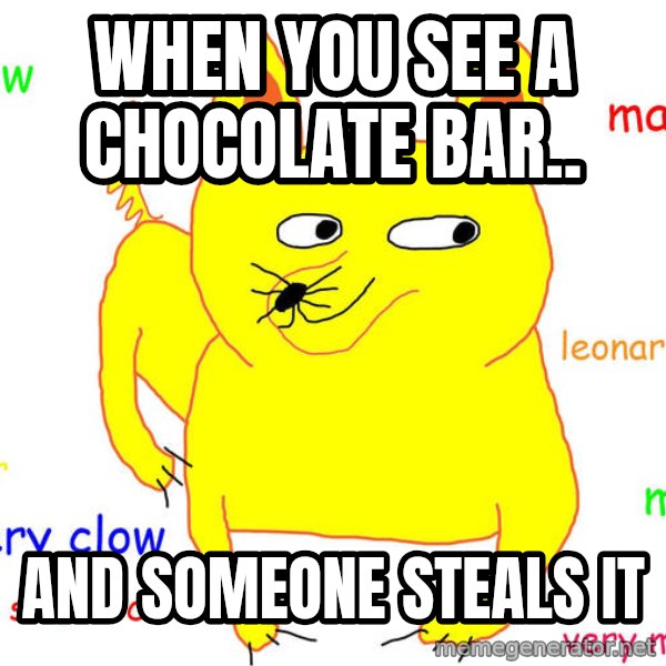Grumpy Cat  meme: When you see a chocolate bar.. / and someone steals it
