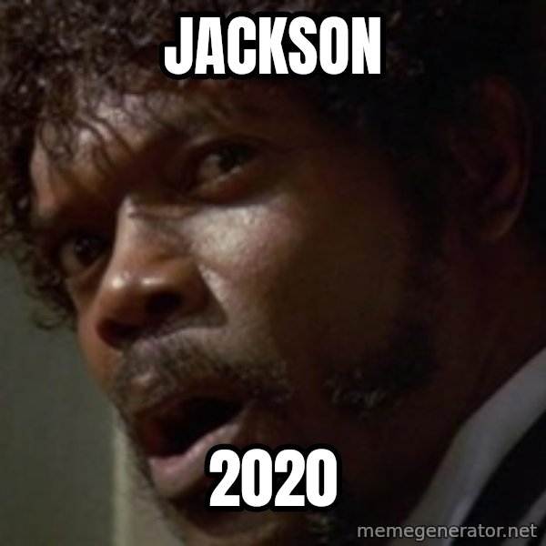 Angry Samuel L Jackson meme: Jackson / 2020