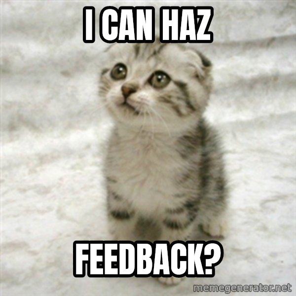 Can haz cat meme: I Can haz / feedback?