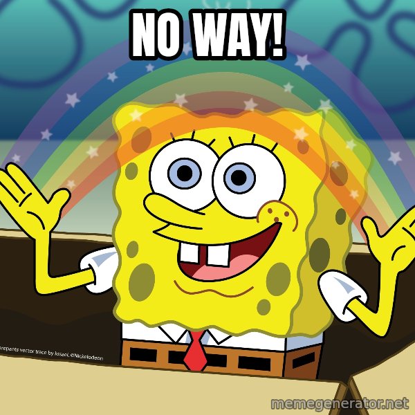 spongebob rainbow meme: NO WAY!