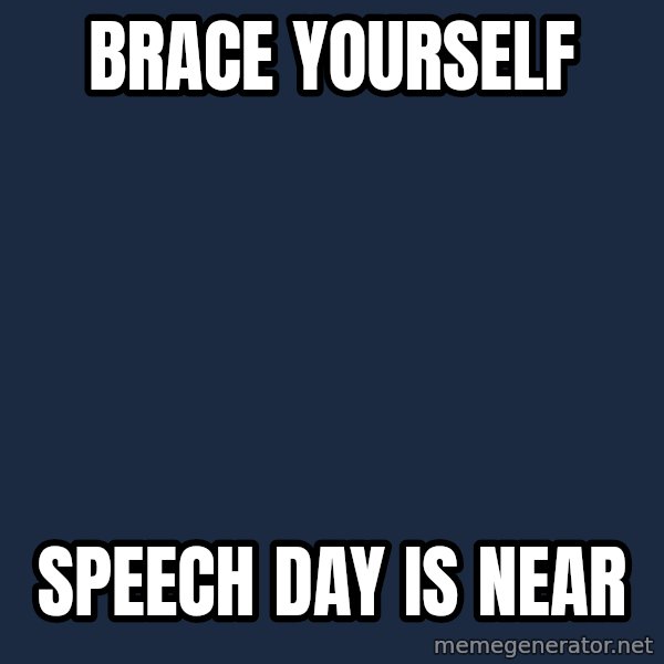 Winter is Coming meme: Brace youRself / Speech day is near