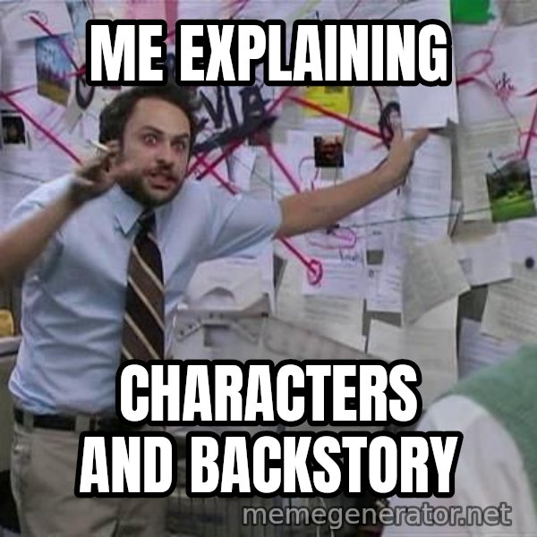 Charlie Day Conspiracy meme: Me explaininG / CharacTers and backstorY
