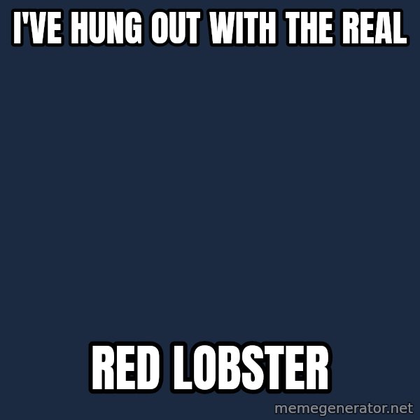 Hipster Ariel meme: i've hung out with the real / red lobster