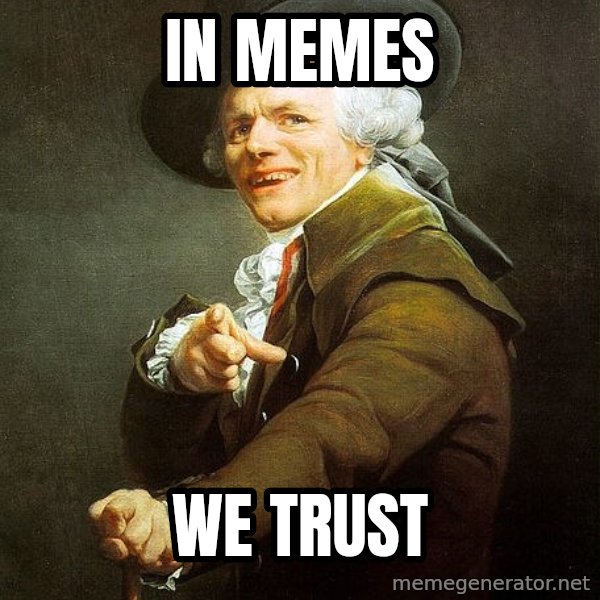 Ducreux meme: In memes / We trust