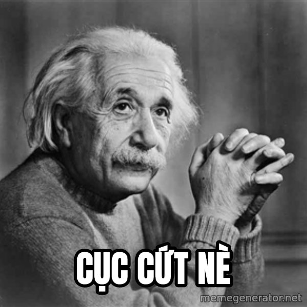Albert Einstein meme: Cục cứt nè