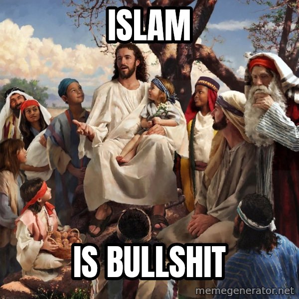 storytime jesus meme: islam / is  bullshit