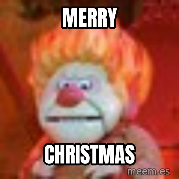 Heat Miser meme: Merry / Christmas
