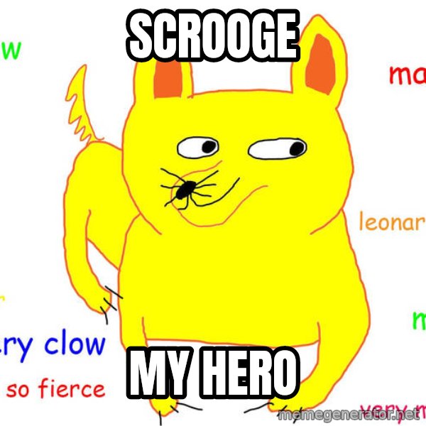 Grumpy Cat  meme: Scrooge / my hero