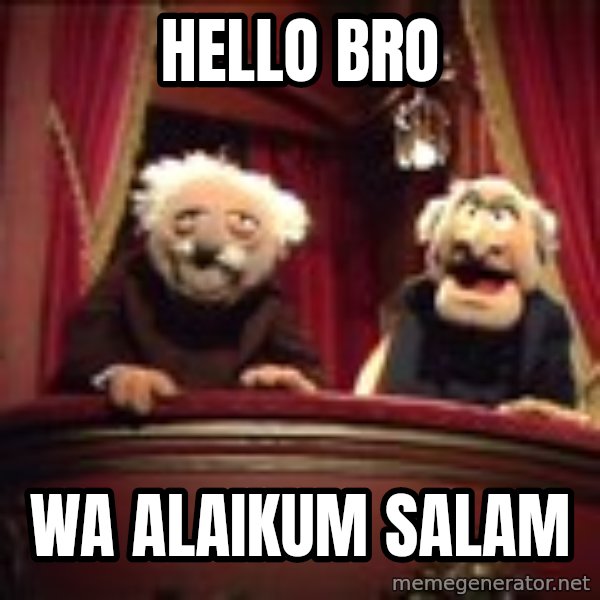 Muppets Old Men meme: hello bro / wa alaikum salam