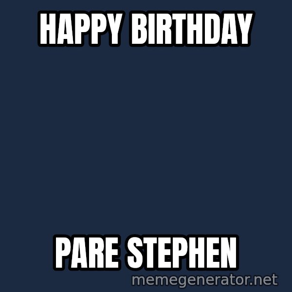 Pinoy meme: Happy Birthday / Pare Stephen