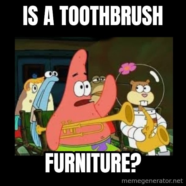 Patrick Star Instrument meme: Is a toothbrush / furniture?