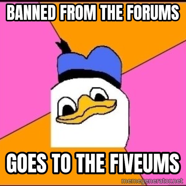 Uncle Dolan meme: banned from the forums / goes to the fiveums