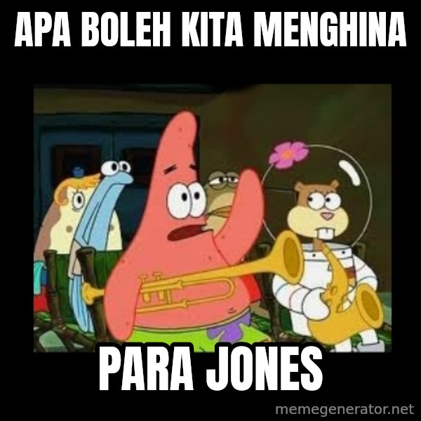 Patrick Star Instrument meme: apa boleh kita menghina / para jones