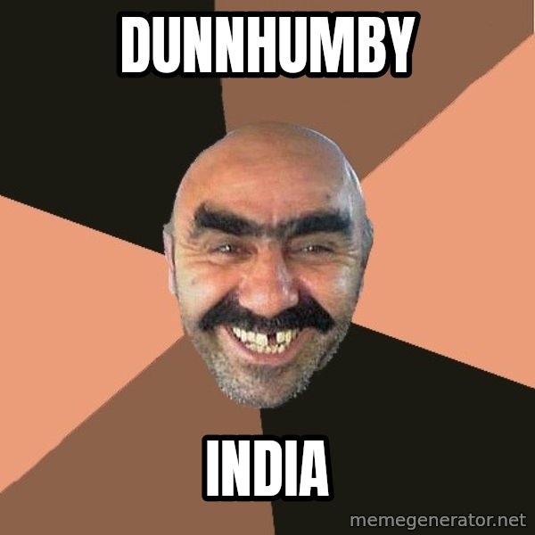 Provincial Man meme: dunnhumby / india