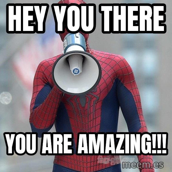 Amazing Spider Man 2 meme: hey you there / you are amazing!!!