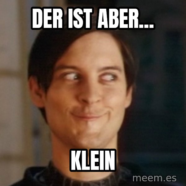 Toby Maguire Troll Face meme: Der ist aber... / Klein