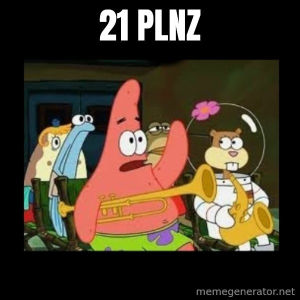 Patrick Star Instrument meme: 21 plnz