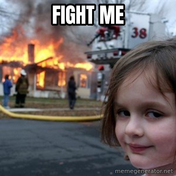 Disaster Girl meme: Fight Me
