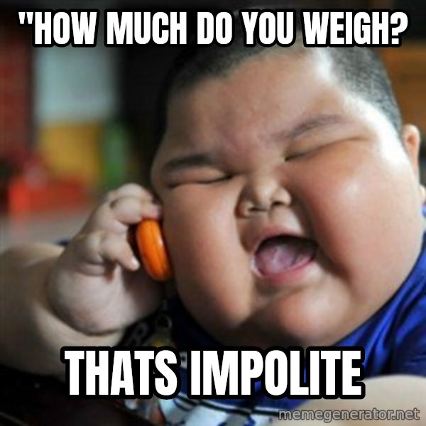 fat chinese kid meme: "How much do you weigh? / THATS IMPOLITE