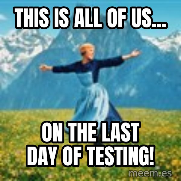 Julie Andrews Sound of Music meme football  meme: This is all of us... / on the last day of testing!