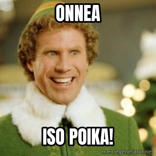 Buddy the Elf meme: Onnea / Iso poika!