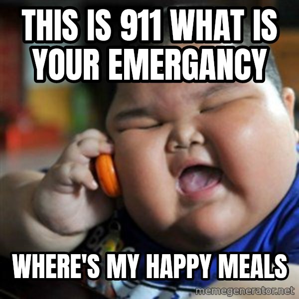 fat chinese kid meme: this is 911 what is your emergancy / where's my happy meals