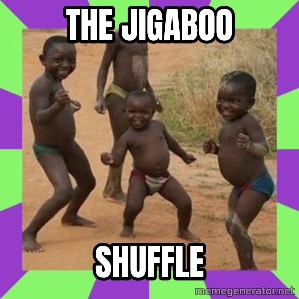 african children dancing meme: The Jigaboo / Shuffle
