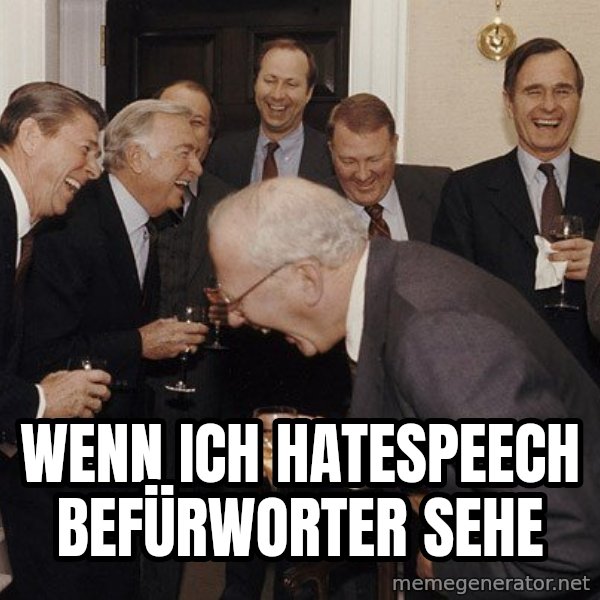So Then I Said... meme: Wenn ich Hatespeech Befürworter sehe