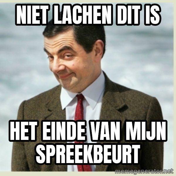 MR bean meme: niet lachen dit is / het einde van mijn spreekbeurt