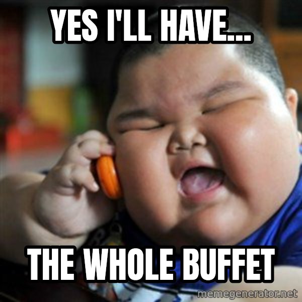 fat chinese kid meme: yes i'll have... / the whole buffet