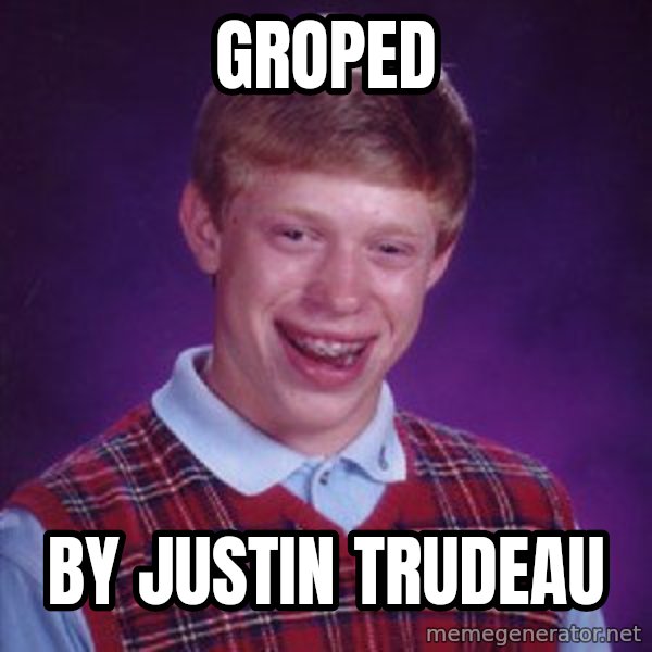 Bad Luck Brian meme: groped / by justin trudeau