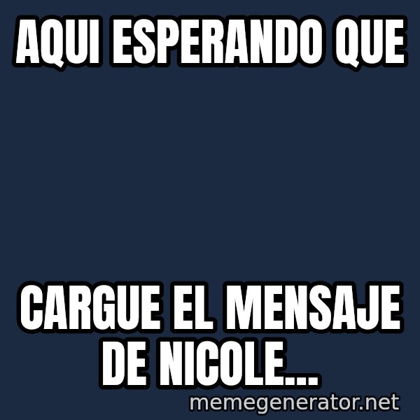 Esqueleto Esperando2 meme: Aqui esperando que / Cargue el mensaje de nicole...