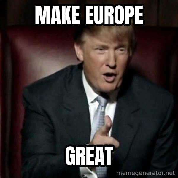 Donald Trump meme: make europe / great
