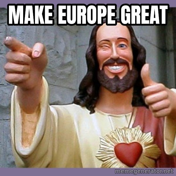 buddy jesus meme: make europe great