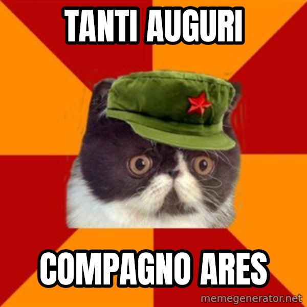 Communist Cat meme: Tanti Auguri / compagno ares