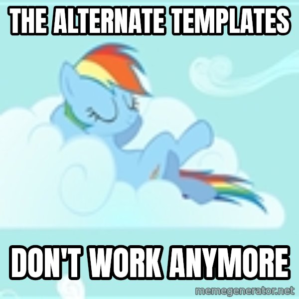 My Little Pony meme: The alternate templates / don't work anymore
