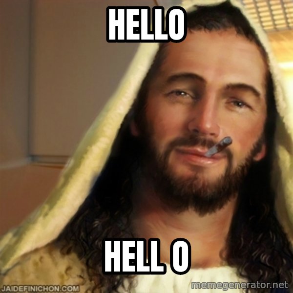 Good Guy Jesus meme: hello / hell o
